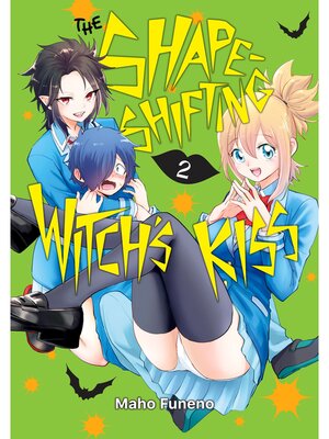 cover image of The Shape-Shifting Witch's Kiss, Volume 2
